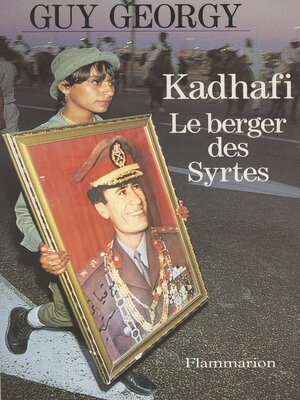 cover image of Kadhafi, le berger des Syrtes